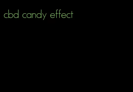 cbd candy effect