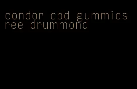 condor cbd gummies ree drummond