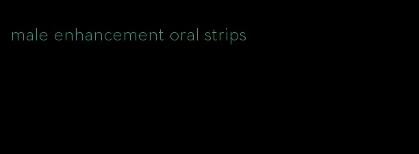 male enhancement oral strips
