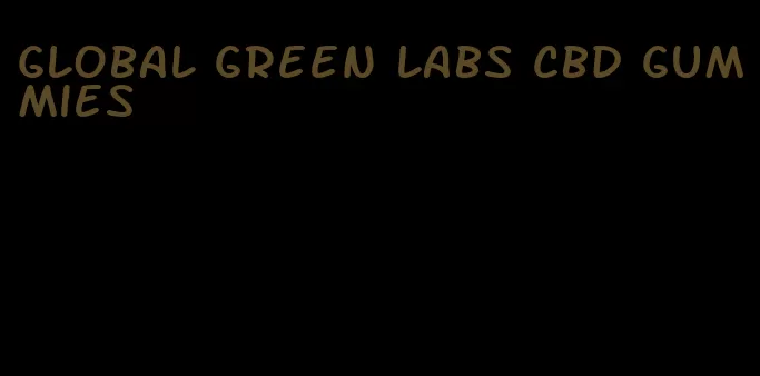global green labs cbd gummies