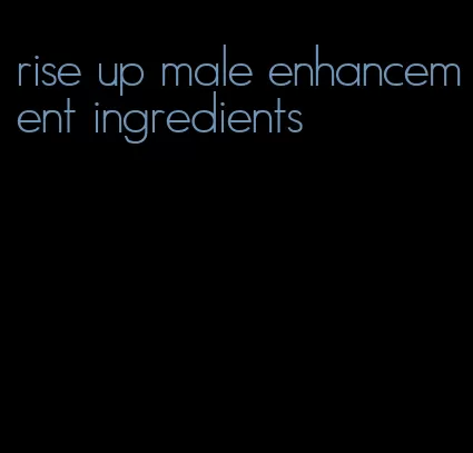 rise up male enhancement ingredients